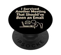 Sopravvissuto a un altro incontro che dovrebbe essere un'e-mail PopSockets PopGrip Adesivo
