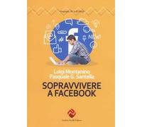 Sopravvivere a Facebook