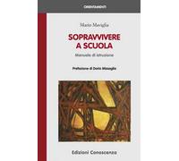 Sopravvivere a scuola. Manuale di istruzione