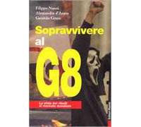 Sopravvivere al G8. La sfida dei ribelli al mercato mondiale