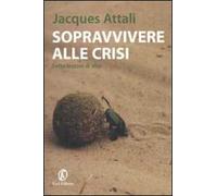 Sopravvivere alla crisi. Sette lezioni di vita