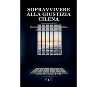 Sopravvivere alla giustizia cilena: Un'analisi della persecuzione politica secondo la scelta pubblica