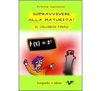 Sopravvivere alla maturità. Il colloquio finale