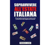 Sopravvivere all'estate italiana