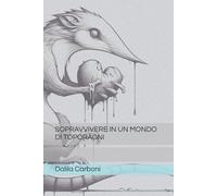SOPRAVVIVERE IN UN MONDO DI TOPORAGNI