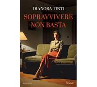 Sopravvivere non basta