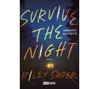 Sopravvivi alla notte. Survive the night