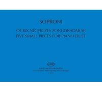 Soproni József: Five Small Pieces for Piano Duet