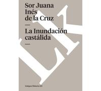 Sor Juana Inés de la Cruz La Inundación castálida (Tascabile) Historia