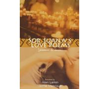 Sor Juana Ines de la Cruz Sor Juana's Love Poems (Tascabile)