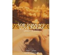 Sor Juana Ines de la Cruz Sor Juana's Love Poems (Tascabile)