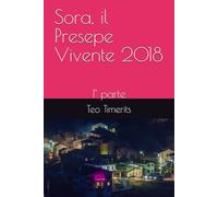 Sora, il Presepe Vivente 2018: 1° parte