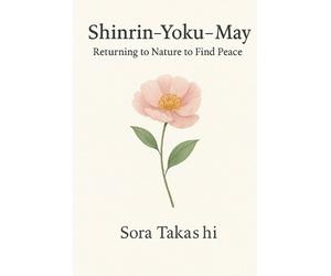Sora Takashi Shinrin-Yoku - May (Tascabile) Mindful Year