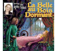 Soral, Agnes & Les Enfants Terribles - La Belle Au Bois Dormant