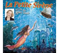 Soral, Agnes & Les Enfants Terribles - La Petite Sirene
