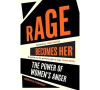 Soraya Chemaly Rage Becomes Her (Tascabile)