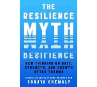 Soraya Chemaly The Resilience Myth (Copertina rigida)