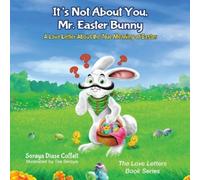 Soraya Coffelt It's Not About You, Mr. Easter Bunny (Copertina rigida)