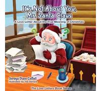 Soraya Diase Coffelt It's Not About You Mr. Santa Claus (Copertina rigida)