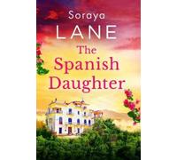 Soraya Lane The Spanish Daughter (Tascabile)