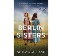Soraya M. Lane The Berlin Sisters (Tascabile)