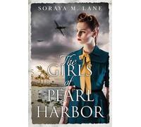 Soraya M. Lane The Girls of Pearl Harbor (Tascabile)