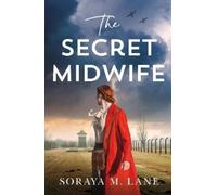 Soraya M. Lane The Secret Midwife (Tascabile)