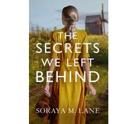 Soraya M. Lane The Secrets We Left Behind (Tascabile)