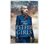 Soraya M. Lane The Spitfire Girls (Tascabile)