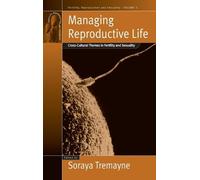Soraya Tremayne Managing Reproductive Life (Copertina rigida)