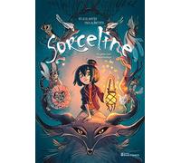 Sorceline. Un giorno sarò fantasticologa! (Vol. 1)