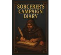 Sorcerer's Campaign Diary: The Adventurer’s Chronicle