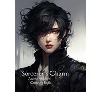 Sorcerer's Charm: Anime Wizard Coloring Book