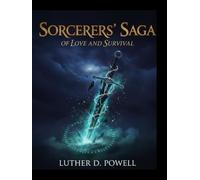 SORCERERS' SAGA OF LOVE AND SURVIVAL