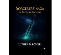 SORCERERS' SAGA OF LOVE AND SURVIVAL