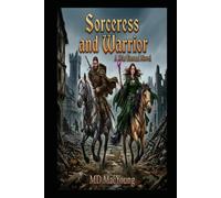 Sorceress and Warrior: A War Eternal Novel