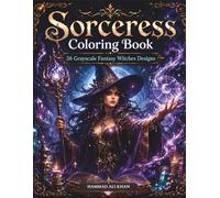 Sorceress Grayscale Coloring Book: 36 Grayscale Fantasy Witches Designs