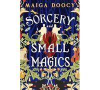 Sorcery and Small Magics: The Sunday Times bestselling cosy fantasy