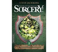 Sorcery! Die Fallen von Kharé: Ein Fighting-Fantasy Spielbuch von Steve Jackson