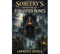 Sorcery's Kingdom of Forgotten Bones