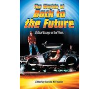 Sorcha Ní Fhlainn The Worlds of Back to the Future (Tascabile)