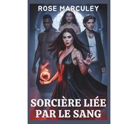 Sorcière liée par le sang: Une romance sombre et inversée dans un harem, avec une histoire palpitante de pouvoir, de magie, d'amour et de sacrifice
