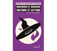 Sorcières et sorciers, histoire et mythes: Lettre aux jeunes féministes
