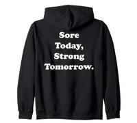 Sore Today, Strong Tomorrow Fitness Motivation Funny Saying Felpa con Cappuccio