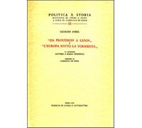 Sorel,Georges. - "Da Proudhon a Lenin" e "L'Europa sotto la tormenta".