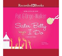 Sorella Betty dice che lo faccio