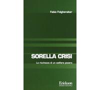 Sorella crisi. La richezza di un welfare povero