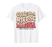 Sorella Minore Magica idea Originale per Sorella Compleanno Maglietta