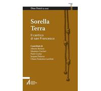 Sorella terra. Il cantico di san Francesco