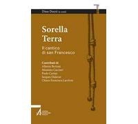 Sorella terra. Il cantico di san Francesco
